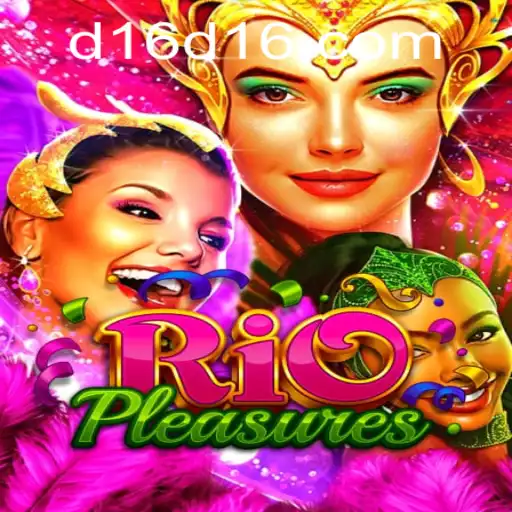 Exploring the Exciting World of RioPleasures: A Comprehensive Guide to D16 PH Login