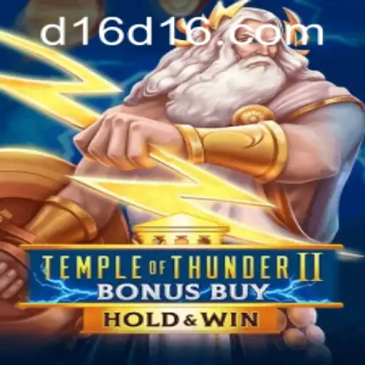 Exploring the Thrills of Temple of Thunder II Bonus Buy and the Intrigue of D16 PH Login